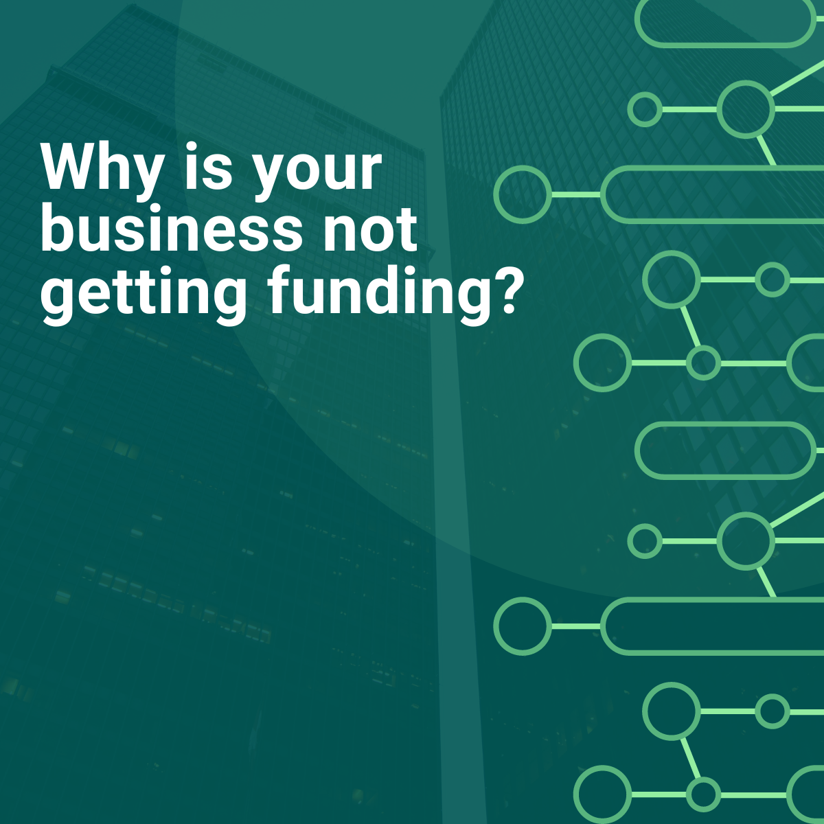 Why is your business not getting funding 5?