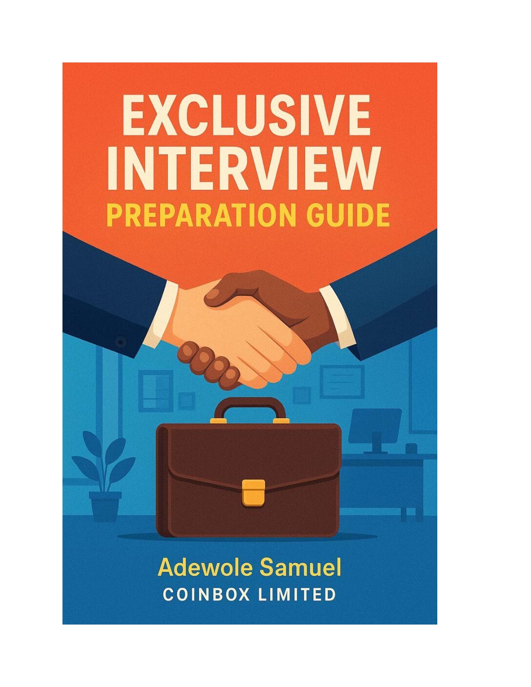 EXCLUSIVE INTERVIEW PREPARATION GUIDE